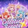 Trải Nghiệm Siêu Hấp Dẫn Cùng Celestial Beauty Slot