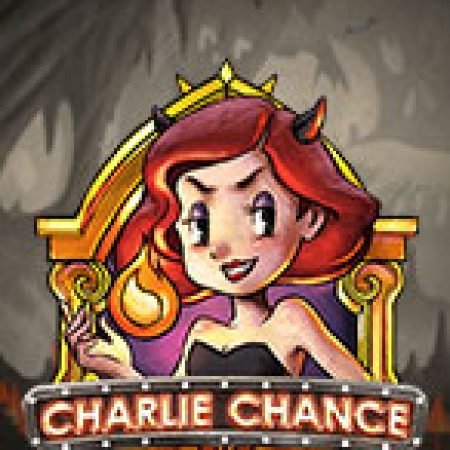 Charlie Chance Slot: Vòng Quay May Mắn Mang Lại Vận May Cho Bạn