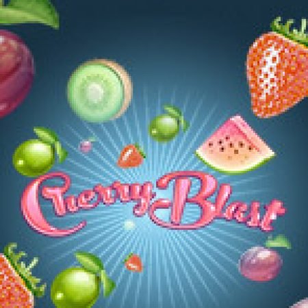 Cherry Blast Slot – Trò Chơi Slot Dành Cho Cả Gia Đình