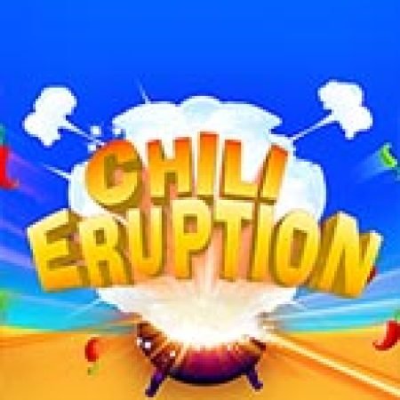 Chili Eruption Slot: Vòng Quay May Mắn Mang Lại Vận May Cho Bạn