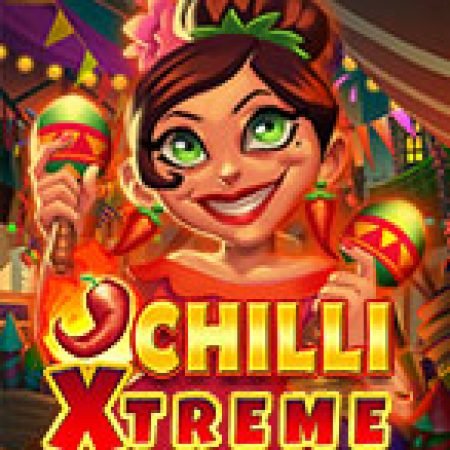 Chilli Xtreme Slot: Vòng Quay May Mắn Mang Lại Vận May Cho Bạn