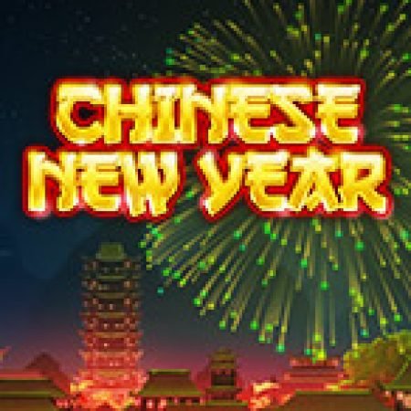 Vạn Sự Như Ý – Chinese New Year Slot – Trò Chơi Slot Dành Cho Cả Gia Đình