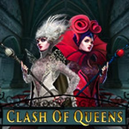 Hướng Dẫn Chơi Clash of Queens Slot Cho Người Mới Bắt Đầu