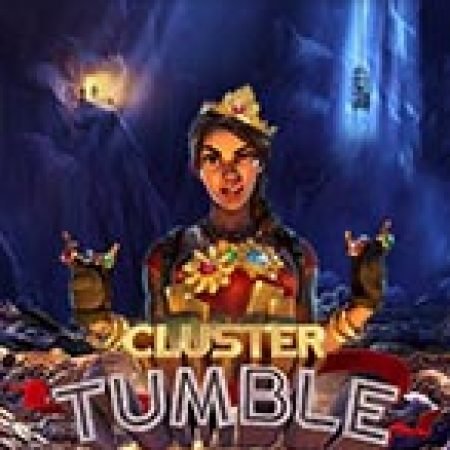 Chơi Cluster Tumble Slot Miễn Phí: Tận Hưởng Khoảnh Khắc Vui Nhộn