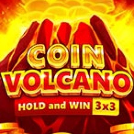 Hướng Dẫn Chơi Coin Volcano Slot Cho Người Mới Bắt Đầu