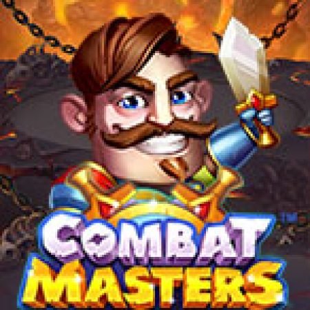 Combat Masters Slot – Trò Chơi Slot Dành Cho Cả Gia Đình