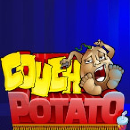 Chơi Couch Potato Slot Miễn Phí: Tận Hưởng Khoảnh Khắc Vui Nhộn