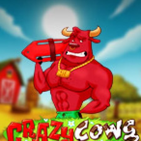 Chơi Bò Đỏ – Crazy Cows Slot Miễn Phí: Tận Hưởng Khoảnh Khắc Vui Nhộn