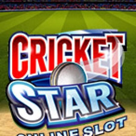 Hướng Dẫn Chơi Siêu Cricket – Cricket Star Slot Cho Người Mới Bắt Đầu