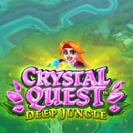 Crystal Quest: Deep Jungle Slot – Trò Chơi Slot Dành Cho Cả Gia Đình