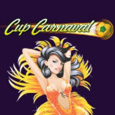 Cup Carnaval Slot: Vòng Quay May Mắn Mang Lại Vận May Cho Bạn