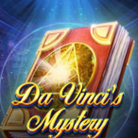 Bí Ẩn Da Vinci – Da Vinci’s Mystery Slot: Vòng Quay May Mắn Mang Lại Vận May Cho Bạn