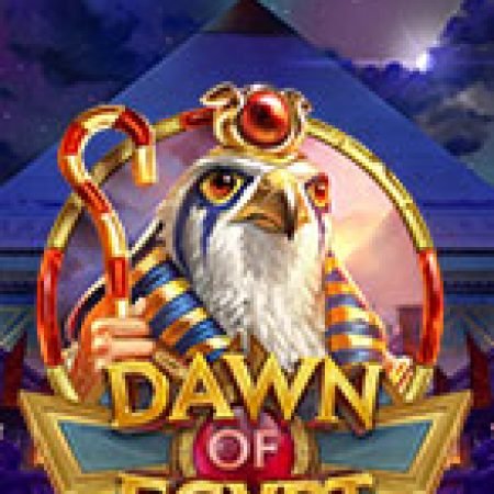 Trải Nghiệm Siêu Hấp Dẫn Cùng Bình Minh Ai Cập – Dawn of Egypt Slot