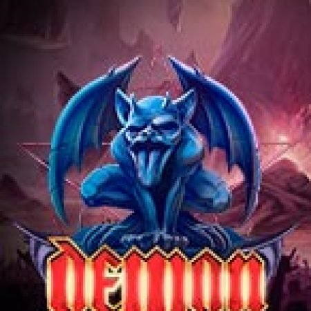 Chơi Demon Slot Miễn Phí: Tận Hưởng Khoảnh Khắc Vui Nhộn