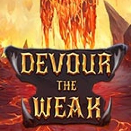 Vòng Quay Ma Thuật Của Devour the Weak Slot: Chơi Thử Miễn Phí Ngay