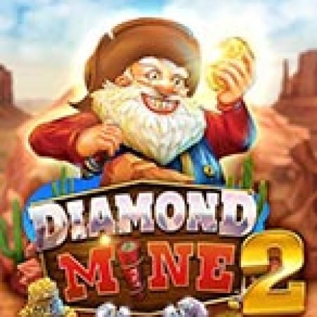 Diamond Mine 2 Megaways Slot – Trò Chơi Slot Dành Cho Cả Gia Đình