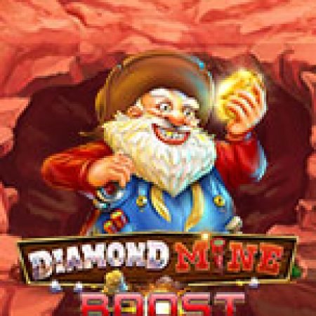 Diamond Mine Boost Megaways Slot – Trò Chơi Slot Dành Cho Cả Gia Đình