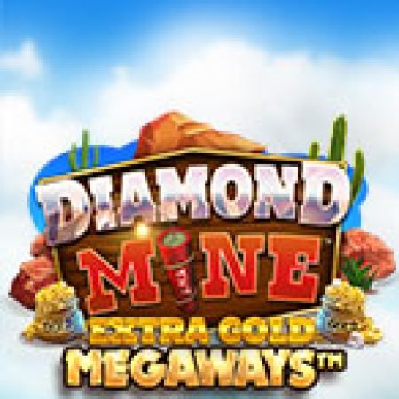 Trải Nghiệm Siêu Hấp Dẫn Cùng Diamond Mine Extra Gold Megaways Slot