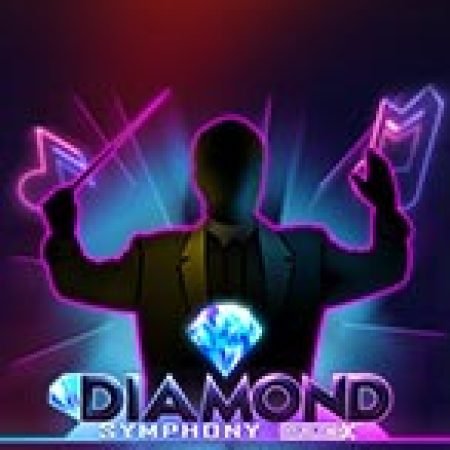 Chơi Diamond Symphony Doublemax Slot Miễn Phí: Tận Hưởng Khoảnh Khắc Vui Nhộn