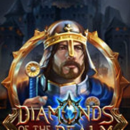 Viên Ngọc Của Vương Quốc – Diamonds of the Realm Slot – Trò Chơi Slot Dành Cho Cả Gia Đình