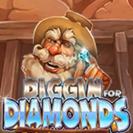 Diggin for Diamonds Slot: Vòng Quay May Mắn Mang Lại Vận May Cho Bạn