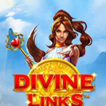 Hướng Dẫn Chơi Divine Links Slot Cho Người Mới Bắt Đầu