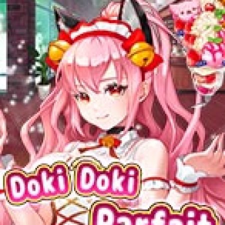 Hướng Dẫn Chơi Cô Hầu Gái Của Tôi – Doki Doki Parfait Slot Cho Người Mới Bắt Đầu