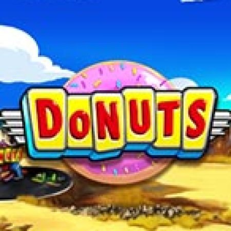 Donuts Slot: Vòng Quay May Mắn Mang Lại Vận May Cho Bạn