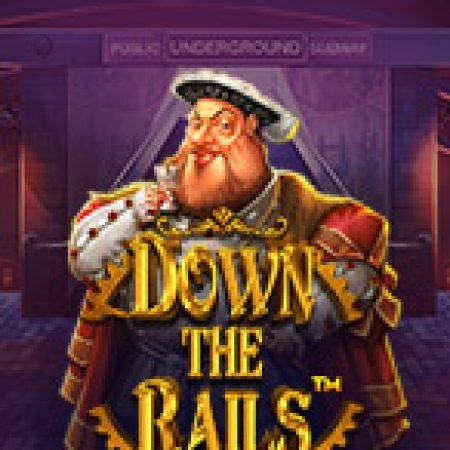 Chơi Chuyển Tàu Triệu Đô – Down the Rails Slot Miễn Phí: Tận Hưởng Khoảnh Khắc Vui Nhộn