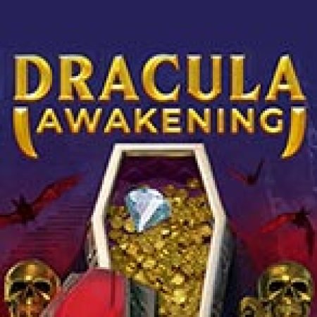 Vòng Quay Ma Thuật Của Ma Cà Rồng Thức Giấc – Dracula Awakening Slot: Chơi Thử Miễn Phí Ngay