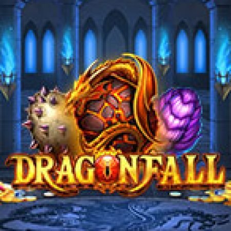 Dragon Fall Slot – Trò Chơi Slot Dành Cho Cả Gia Đình