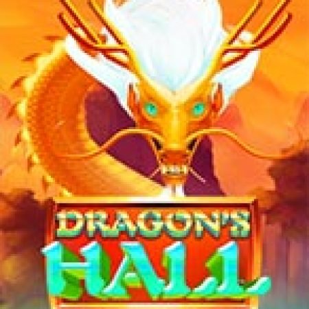 Dragon’s Hall Thundershots Slot: Vòng Quay May Mắn Mang Lại Vận May Cho Bạn