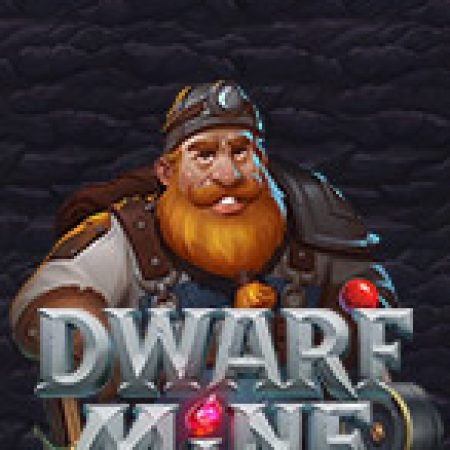 Vòng Quay Ma Thuật Của Dwarf Mine Slot: Chơi Thử Miễn Phí Ngay