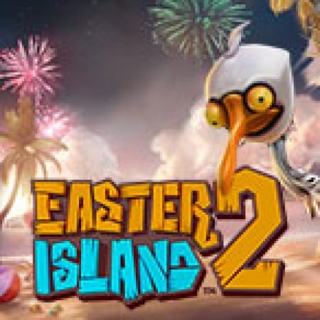 Vòng Quay Ma Thuật Của Easter Island 2 Slot: Chơi Thử Miễn Phí Ngay