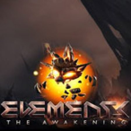 Chơi Thức Tỉnh Các Nguyên Tố – Elements: The Awakening Slot Miễn Phí: Tận Hưởng Khoảnh Khắc Vui Nhộn