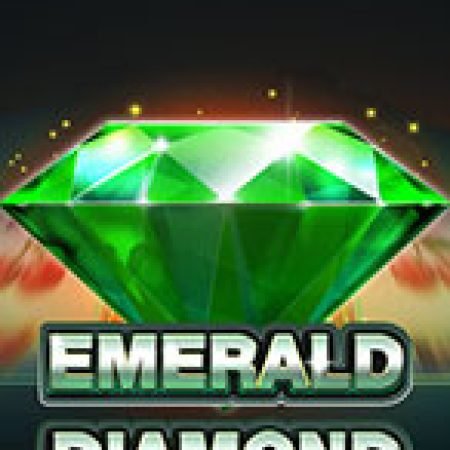 Hướng Dẫn Chơi Kim Cương Ngọc Lục Bảo – Emerald Diamond Slot Cho Người Mới Bắt Đầu