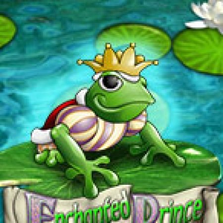 Enchanted Prince Slot: Vòng Quay May Mắn Mang Lại Vận May Cho Bạn