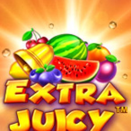 Bữa Tiệc Trái Cây – Extra Juicy Slot: Vòng Quay May Mắn Mang Lại Vận May Cho Bạn