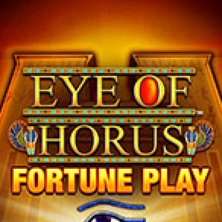 Vòng Quay Ma Thuật Của Eye of Horus Fortune Play Slot: Chơi Thử Miễn Phí Ngay