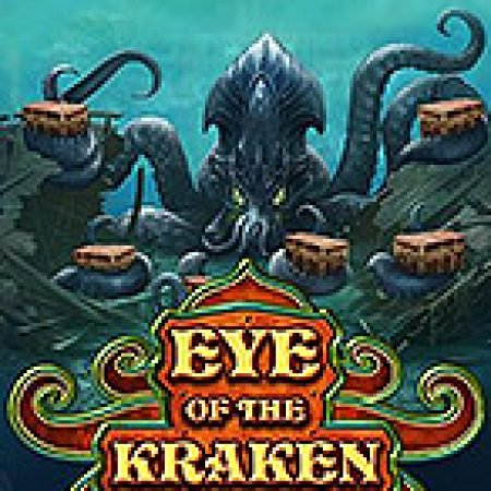 Chơi Quái Vật Biển Sâu – Eye of the Kraken Slot Miễn Phí: Tận Hưởng Khoảnh Khắc Vui Nhộn