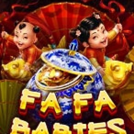 Chơi Tiểu Đồng Tử – Fa Fa Babies Slot Miễn Phí: Tận Hưởng Khoảnh Khắc Vui Nhộn