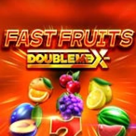 Vòng Quay Ma Thuật Của Fast Fruits Doublemax Slot: Chơi Thử Miễn Phí Ngay