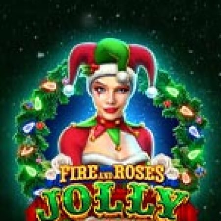 Fire and Roses Jolly Joker Slot: Vòng Quay May Mắn Mang Lại Vận May Cho Bạn