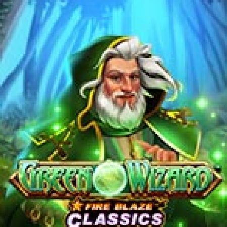 Hướng Dẫn Chơi Fire Blaze: Green Wizard™ Slot Cho Người Mới Bắt Đầu