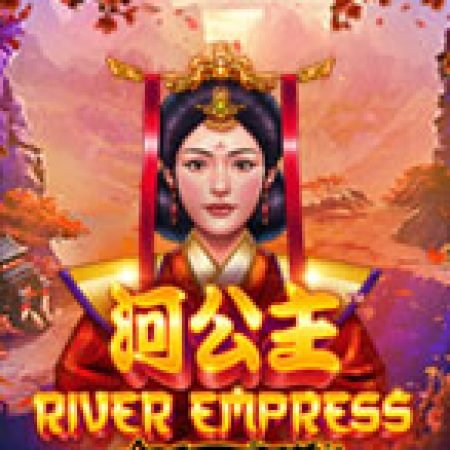 Vòng Quay Ma Thuật Của Fire Blaze: River Empress Slot: Chơi Thử Miễn Phí Ngay