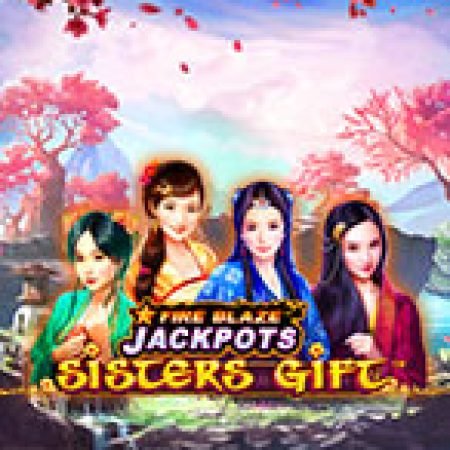 Vòng Quay Ma Thuật Của Fire Blaze: Sisters Gift Slot: Chơi Thử Miễn Phí Ngay