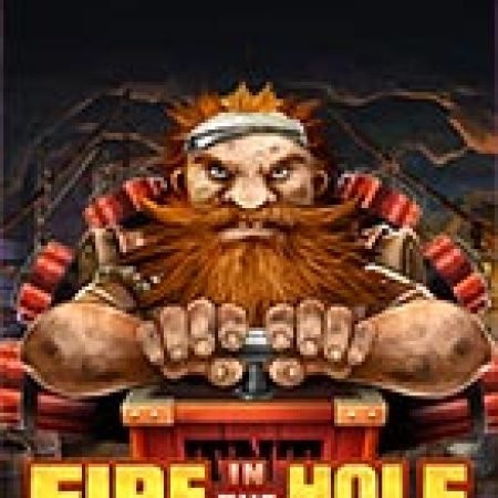 Trải Nghiệm Siêu Hấp Dẫn Cùng Kích Nổ – xBomb – Fire in the Hole xBomb Slot