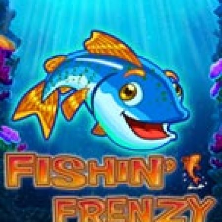 Trải Nghiệm Siêu Hấp Dẫn Cùng Fishin Frenzy Megaways Slot