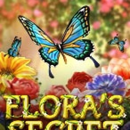 Flora’s Secret Slot – Trò Chơi Slot Dành Cho Cả Gia Đình