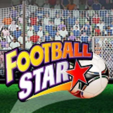 Chơi Siêu Bóng Đá – Football Star Slot Miễn Phí: Tận Hưởng Khoảnh Khắc Vui Nhộn